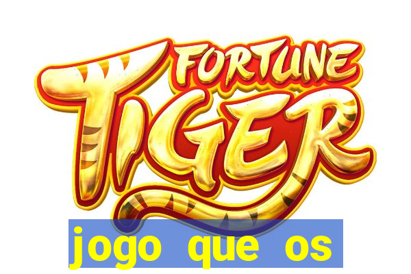 jogo que os famosos jogam para ganhar dinheiro